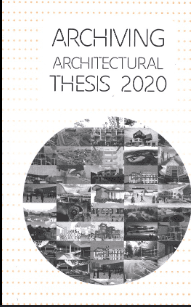 Archiving Architectural Thesis 2020
